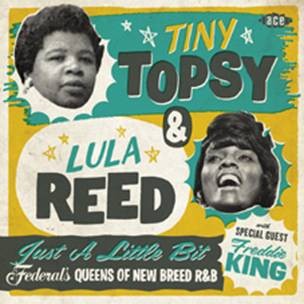 Topsy ,Tiny & Reed ,Lula - Just ALittle Bit:Federals Queens Of..
